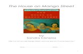 The House on Mango Street€¦ · The House on Mango Street by Sandra Cisneros “Like it or not you are Mango Street, and one day you’ll come back too.” Name: _____ Period: _____