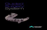 Guided Surgery System - Axelmed€¦ · The Guided Surgery kit by Axelmed® is a complete solution to perform a minimally invasive surgery with more precision, increasing predictability