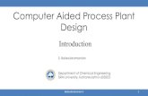 Computer Aided Process Plant Design - balasubramanianbalasubramanian.yolasite.com/resources/Introduction... · 2015. 9. 20. · Computer Aided Process Plant Design Introduction Balasubramanian