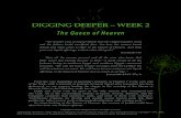 DIGGING DEEPER – WEEK 2The Queen of Heaven was a goddess of love and also a goddess of war. The . Judean women bought into the lie that she possessed the power to give them victory.