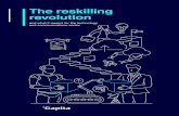 The reskilling revolution - Capita...and preserve ‘meaningful’ work into the future. To focus in further on the role of reskilling in this debate, we brought together experts in