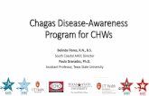 Chagas Disease-Awareness Program for CHWs...and immunofluorescent antibody test (IFA). • Careful consideration of the patient’s history to identify possible risks for infection