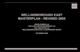 WELLINGBOROUGH EAST MASTERPLAN - REVISED 2006€¦ · masterplan setting out in written and illustrative terms the proposals for the whole area in overall terms, with more detailed