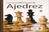 E:Documentos guardadosPicturescurso audiovisual de ajedrez ... 6.pdf · Curso audiovisual de Ajedrez Avalado por: Federación Española de Ajedrez . Curso audiovisual de Ajedrez RBA