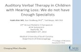Auditory)Verbal)Therapy)in)Children) … · 2018. 4. 3. · Auditory)Verbal)Therapy)in)Children) with)Hearing)Loss:)We)do)nothave) Enough)Specialists) Habib%RizkMD,Don)GoldbergPhD
