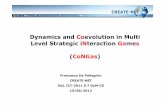 Dynamics and Coevolution in Multi Level Strategic ...computerscience.unicam.it/merelli/topdrim/CONGAS.pdfCONGAS will develop new mathematical models and tools, rooted in game theory,