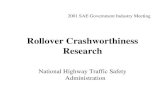 Rollover Crashworthiness Research - NHTSAMitigation Glazing by Dr. John Winnicki Full vehicle Rollover Testing of Side air bags • Performed 5 FMVSS 208 dolly rollover tests – 1997