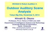 Hiroshi G. Okunowinnie.kuis.kyoto-u.ac.jp/members/okuno/Public/IROS2013...Hiroshi G. Okuno Professor, Ph.D, Fellow of IEEE and JSAI Department of Intelligence Science and Technology