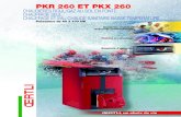 PKR 260 ET PKX 260 - Oertli1 allure, 2 allures et modulants. Leur construction originale allie esthétique compacité et performance. Les PKR et PKX 260 peuvent être équipées d’un
