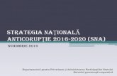STRATEGIA NAȚIONALĂ ANTICORUPȚIE 2016-2020dprp.gov.ro/web/wp-content/uploads/2017/09/... · • Directiva 95/2014 de modificare a prevederilor Directivei nr. 34/2013 privind situațiile