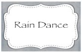 Rain Dance for Students - Noblesville Schools · Rain Dance. Watch Watch. Moth-er Earth, Moth-er Earth, Fa - ther Sky, Fa - ther Sky, look up-on the land so look up-on the land so