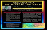 NEELAKANTHA MEDITATION INITIATION...of Kashmir Shaivism along with the practice of Neelakantha Meditation. He has taught meditation to thousands throughout the world, as well as served