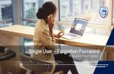 Single User – Forgotten Password - Standard Bank International/Manage... · Single User – Forgotten Password Password Reset Guide. 2 1 On the login screen for Single User, click