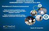 OPERATIVNI PROGRAM KONKURENTNOST I KOHEZIJA 2014.-2020. · Prioritetna os 3: Poslovna konkurentnost OPERATIVNI PROGRAM KONKURENTNOST I KOHEZIJA 2014.-2020. Zagreb, 22. travnja 2015.