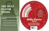 THE MEAT FLAVOR WHEEL - trueaussiebeefandlamb.com · the primary flavor you taste. 3. Use descriptors to describe the red meat . to your staff and guests. 4. Choose complementary.