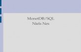 MonetDB/SQL Niels Neshomepages.cwi.nl/~manegold/teaching/DBtech/lesstof/sql-2.pdf · SQL Features SQL'99 > SQL'03 – Constraints (NULL, KEYS) – UNION, EXCEPT, INTERSECT – JOIN