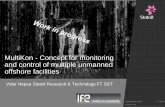 New MultiKon - Concept for monitoring and control of multiple … · 2018. 4. 23. · •Fewer systems and simplified equipment compared to traditional facilities •Is unmanned most