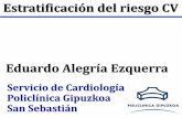 Eduardo Alegría Ezquerra · Riesgo CV: categorías Riesgo muy alto •Enfermedad cardiovascular documentada (clínica o imagen) •Diabetes de tipo 2 •Diabetes de tipo 1 con lesión