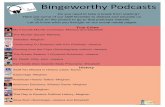 Bingeworthy Podcasts - town.duxbury.ma.us · Genius Life and Tim Ferris -Laura Happier with Gretchen Rubin -Jessica The Next Right Thing (Spiritually) -Kim One Bad Mother (Parenting)