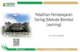 Pelatihan Pembelajaran Daring (Metode Blended Learning) · PDF file 2020. 8. 16. · Hybrid (Blended) Learning 3 E-Learning Online Learning Distance Learning Tatap Muka (Face to Face)•Online