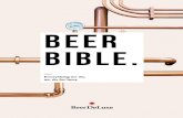 BEER BIBLE. - Beer Deluxe€¦ · already know quite well; lager has after all grown to become the everyman beer for the masses. Originating from the German word lagern, meaning to