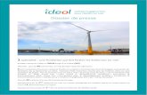 Dossier de presse - ideol-offshore.com · Dossier de presse 1 spécialité : une fondation qui fait flotter les éoliennes en mer Société anonyme créée en 2010 basée à La Ciotat
