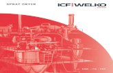 SPRAY DRYER - ICF & Welko · Un sistema de secado por pulverización garantiza las mejores prestaciones cuando se diseña a medida en función de las características específicas