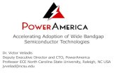 Accelerating Adoption of Wide Bandgap Semiconductor ...neil/SiC_Workshop... · energy savings through accelerated large-scale adoption of wide bandgap semiconductor devices in power