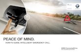 PEACE OF MIND. - bmw.com.tr · Manual activation using the emergency call button. Automatic activation as soon as crash sensors or airbags are triggered. Automatic transfer of all
