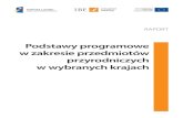 Podstawy programowe w zakresie przedmiotów przyrodniczych ...eduentuzjasci.pl/...raport-podstawy-programowe.pdf · Podstawy programowe mogą się różnić co do zakresu uwzględniania