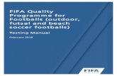 FIFA Quality Programme for Footballs (outdoor, futsal and ...football-technology.fifa.com/media/1328/2018_fqp-footballs-test-ma… · 2 – Test protocol ..... 4 2.1 Samples and sample