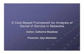 A Cost-Based Framework for Analysis of Denial of Service in …shmat/courses/cs395t_fall04/mahimkar.pdf · Tolerance Relation Defined as the subset of C x G consisting of all pairs