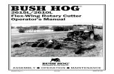 BUSH HOG...ASSEMBLYl OPERATION l MAINTENANCE 06/09 Rev1. $4.00 50018135 2615L/2610L Flex-Wing Rotary Cutter Operator’s Manual BUSH HOG ®