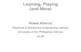 Rowel Atienza - DOST PCIEERD · Learning, Playing (and More) Rowel Atienza Electrical & Electronics Engineering Institute University of the Philippines-Diliman ucl.ph