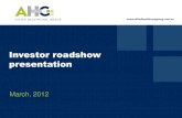 Investor roadshow presentation - Investor roadshow presentation March, 2012 . Disclaimer This presentation