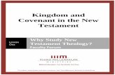 Kingdom and Covenant in the New Testament€¦ · study the New Testament record. Truth is given to its slaves, and something of great consequence like this deserves our very best,