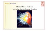 Master Choa Kok Sui Introduction to Pranic Healinglibrary.mibckerala.org/lms_frame/eBook/Introduction to Pranic Healing.pdf · Grand Master Choa Kok Sui, as a spiritual teacher, was