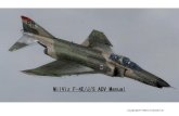 MilViz F-4E/J/S ADV Manual · MV F-4E/J/S ADV Manual 4 2) ADV Features: Flight Model: External Flight Physics engine The ADV package includes an external physics engine independent
