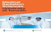 Medical Radiation Sciences University of Toronto · technologies, MRTs are regulated health professionals who use sophisticated radiation equipment to produce diagnostic images of