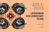 2013- -2015 - docudays.ua/ · composer Orkestr Tsche animation Valentin Kemmner, Sergio Constantini, Valentin Kemmner language of dialogue Ukrainian, Hungarian, Russian genre social