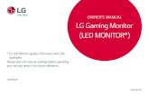 OWNER’S MANUAL LG Gaming Monitor (LED MONITOR*) · 2019. 6. 21. · * LG LED Monitor applies LCD screen with LED backlights. Please read this manual carefully before operating your