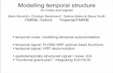 Modelling temporal structurehelper.ipam.ucla.edu/publications/mbi2008/mbi2008_7665.pdf · frequency power Coloured / autocorrelated White / independent Even after high-pass ﬁltering,