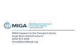 MIGA Support to the Transport Sector - CCMM€¦ · TMB-Ayesa-Inelectra . O&M Contract . Line 1 Metro Project . Metro de Panama S. A. (Operator) Project: Construction of first line