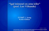 “Igal inimesel on oma kiiks” (prof. Leo Võhandu) · Eesti keeles on mitmeid huvitavaid sõnu ... (1978. aastast pärinev ametlik väide “NL-s pole puuetega lapsi”) ... 1829