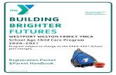 BUILDING BRIGHTER FUTURES - Westport, Connecticut...BRIGHTER FUTURES WESTPORT WESTON FAMILY YMCA School Age Child Care Program 2020–2021 Program subject to change as the 2020-2021