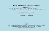 New LEARNING OUTCOME BASED VOCATIONAL CURRICULUM · 2019. 9. 18. · education. For spearheading the scheme, the PSS Central Institute of Vocational Education (PSSCIVE) was entrusted