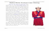 Maha Mula Acarya Lian Sheng · dilahirkan pada tahun 1945 (Imlek tanggal 18 bulan 5) di Chiayi, Taiwan. Beliau juga di kenal sebagai Maha guru ... Nan mo da ri ru lai, nan mo fo yan