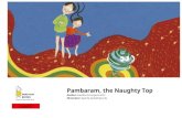 Author: Pambaram, the Naughty Top - data.booksie.org€¦ · Author: Kavitha Punniyamurthi ... Pambaram – Top in Tamil Anna – Elder brother in Tamil Chitappa – Paternal uncle