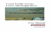 Vessel Traffic Service - United States Coast Guard Manu… · Vessel of at least 100 gross tons carrying one or more passengers for hire Dredge or floating plant in or near a channel
