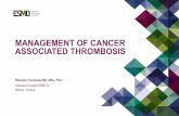 Management of Cancer Associated Thrombosis€¦ · Of all cases of VTE: About 20% occur in cancer patients Of all cancer patients: 20% will have symptomatic VTE 50% have VTE at autopsy